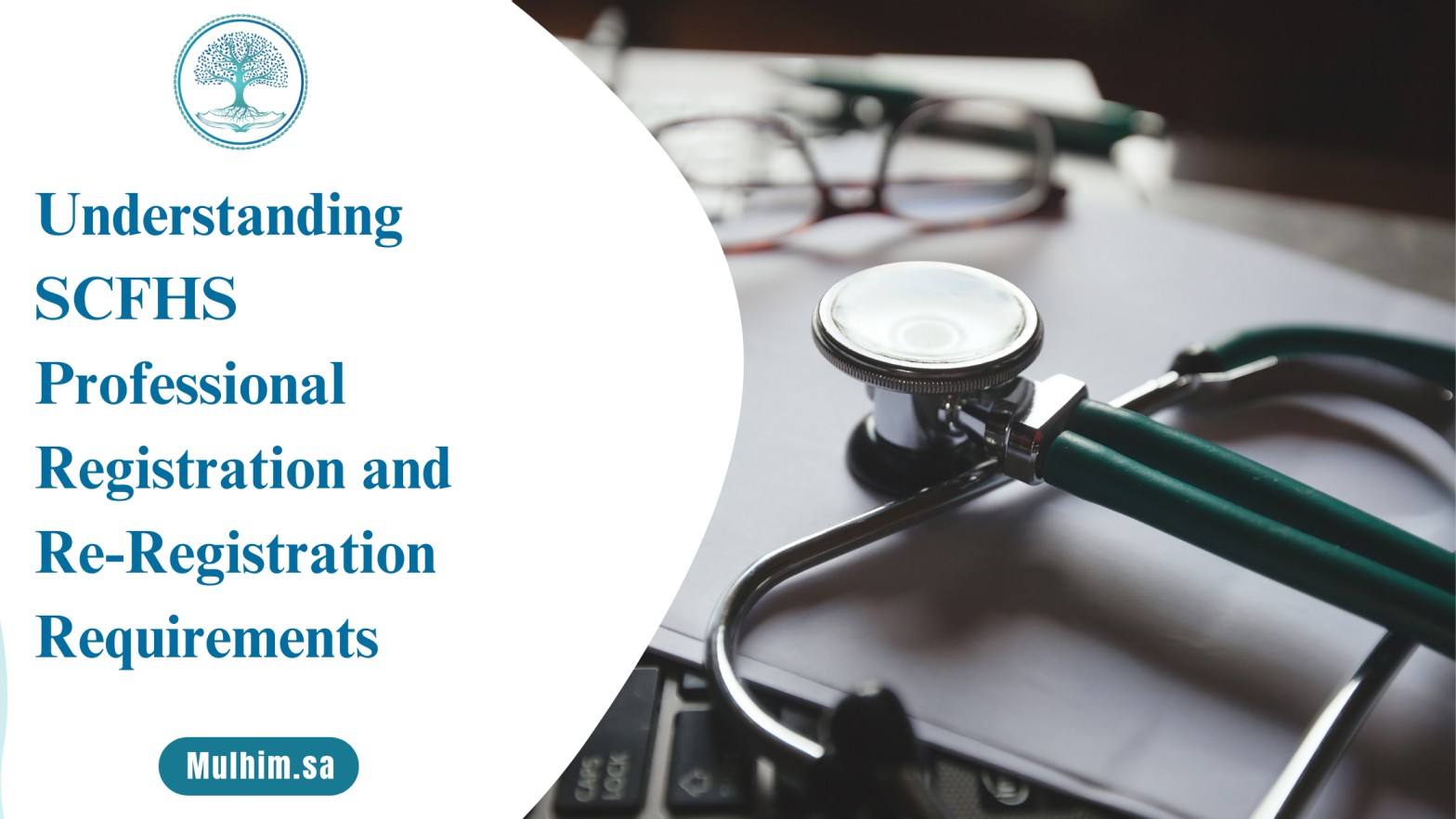 Understanding SCFHS Professional Registration and Re-Registration Requirements is Essential for Healthcare Professionals